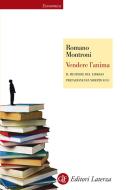 Ebook Vendere l'anima di Romano Montroni edito da Editori Laterza