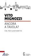 Ebook Ancora a tavola? di Vito Mignozzi edito da Edizioni Messaggero Padova