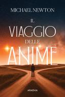 Ebook Il viaggio delle anime di Michael Newton edito da Armenia