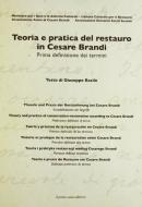 Teoria e pratica del restauro in Cesare Brandi. Prima definizione dei termini. Ediz. multilingue Teoria e pratica del restauro in Cesare Brandi. Prima definizione dei termini. Ediz. multilingue