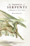 Ebook Il tropico dei serpenti di Marie Brennan edito da Armenia