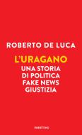 Ebook L'uragano di Roberto De Luca edito da Rubbettino Editore