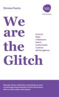 Ebook We are the Glitch di Simone Puorto edito da Dario Flaccovio Editore