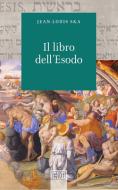 Ebook Il Libro dell’Esodo di Jean-Louis Ska edito da EDB - Edizioni Dehoniane Bologna