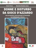 Ebook Donne e disturbo da gioco d'azzardo di Fulvia Prever, Henrietta Bowden-Jones edito da Edizioni dEste