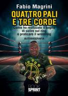 Ebook Quattro pali e tre corde di Fabio Magrini edito da Booksprint