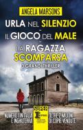 Urla nel silenzio-Il gioco del male-La ragazza scomparsa