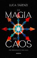 Ebook La magia del caos di Luca Tarenzi edito da Armenia