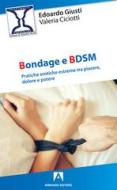 Ebook Bondage e BDSM di Giusti Edoardo, Ciciotti Valeria edito da Armando Editore