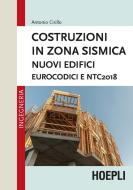 Ebook Costruzioni in zona sismica di Antonio Cirillo edito da Hoepli