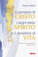 Ebook Il pensiero di Cristo, i segni dello Spirito e il desiderio di vita di Franco Manzi edito da Itaca