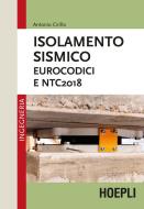 Ebook Isolamento sismico di Antonio Cirillo edito da Hoepli