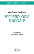 Ebook Ecclesiologia sinodale di Gianfranco Calabrese edito da EDB - Edizioni Dehoniane Bologna