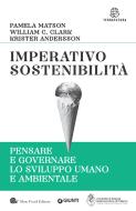 Ebook Imperativo sostenibilità di Matson Pamela, Clark William C., Andersson Krister edito da Giunti - Slow Food Editore
