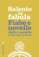 Ebook Salento in fabula di La Sorsa Saverio edito da Edizioni di Pagina