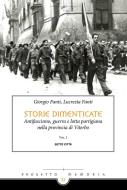 Ebook Storie dimenticate di Giorgio Fanti, Lucrezia Fanti edito da Edizioni Sette Città