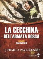 Ebook La cecchina dell’Armata Rossa di Ljudmila Pavli?enko edito da ODOYA