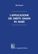 Ebook L’applicazione dei diritti umani in mare - e-Book di Elisa Ruozzi edito da Giappichelli Editore