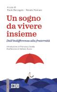 Ebook Un Sogno da vivere insieme di Paolo Beccegato, Renato Marinaro edito da EDB - Edizioni Dehoniane Bologna