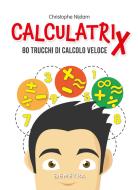 Ebook Calculatrix di Nijdam Christophe edito da Demetra