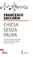 Ebook Chiesa senza paura di Francesco Zaccaria edito da Edizioni Messaggero Padova