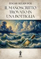Ebook Il Manoscritto trovato in una bottiglia di Edgar Allan Poe edito da Edizioni Aurora Boreale