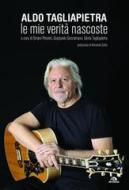 Ebook Le mie verità nascoste di Aldo Tagliapietra, Aa. Vv. edito da Arcana