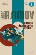 Ebook Il crollo della Galassia centrale di Asimov Isaac edito da Mondadori