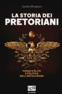 Ebook La storia dei Pretoriani di Bingham Sandra edito da LEG Edizioni
