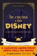 Ebook In cucina con Disney di Ashley Craft edito da Vallardi