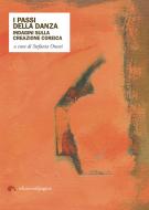 Ebook I passi della danza di AA.VV. edito da Edizioni di Pagina