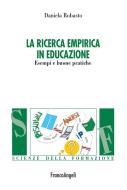 Ebook La ricerca empirica in educazione. di Daniela Robasto edito da Franco Angeli Edizioni