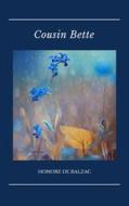 Ebook Cousin Bette di Honore de Balzac edito da ALEMAR S.A.S.