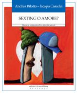 Ebook Sexting o amore? di Casadei Iacopo, Bilotto  Andrea edito da edizioni la meridiana