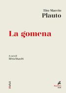 Ebook La Gomena di Tito Maccio Plauto edito da Marietti 1820