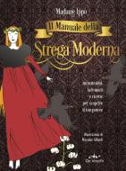 Ebook Il manuale della strega moderna di Madame Ippò edito da De Vecchi