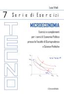 Microeconomia. Esercizi e complementi di Luca Vitali edito da Universitalia