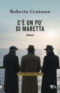 Ebook C'è un po' di maretta di Roberto Centazzo edito da Tea