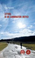 Ebook Lettera di un camminatore eretico di Paolo Piacentini edito da Pacini Editore