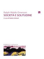Ebook Societa e solitudine di Ralph Waldo Emerson edito da Diabasis