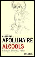 Ebook Alcools di Guillaume Apollinaire edito da Éditions Synapses