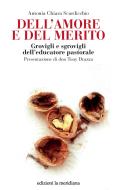 Ebook Dell'amore e del merito di Scardicchio Antonia Chiara edito da edizioni la meridiana