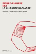 Ebook Le alleanze di classe di Pierre-Philippe Rey edito da PGreco