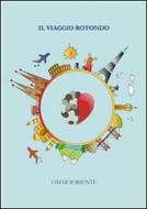 Ebook Il viaggio rotondo di Omar Soriente edito da Omar Soriente