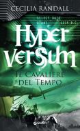 Ebook Hyperversum. Il Cavaliere del Tempo di Randall Cecilia edito da Giunti