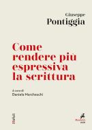 Ebook Come rendere più espressiva la scrittura di Giuseppe Pontiggia edito da Marietti 1820