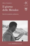 Ebook Il giorno delle Mésules di Ettore Castiglioni edito da Hoepli