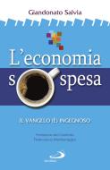 Ebook L'economia sospesa di Salvia Giandonato edito da San Paolo Edizioni