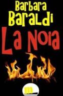Ebook La noia di Barbara Baraldi edito da MilanoNera