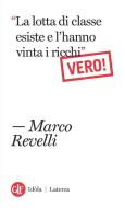 Ebook "La lotta di classe esiste e l'hanno vinta i ricchi". Vero! di Marco Revelli edito da Editori Laterza
